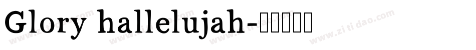 Glory hallelujah字体转换